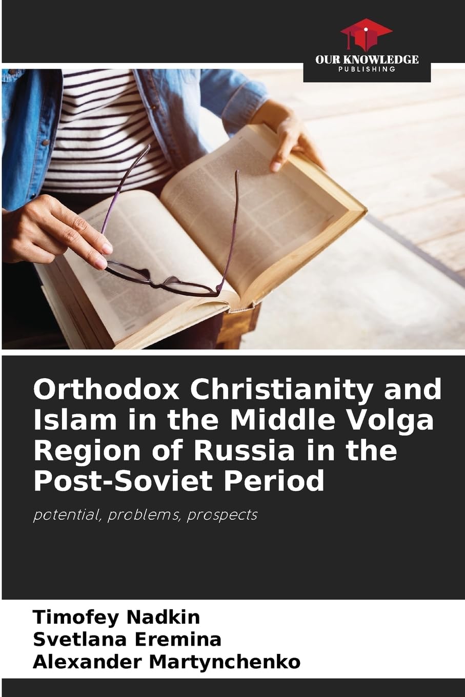 Orthodox Christianity and Islam in the Middle Volga Region of Russia in the Post-Soviet Period Natural Sciences