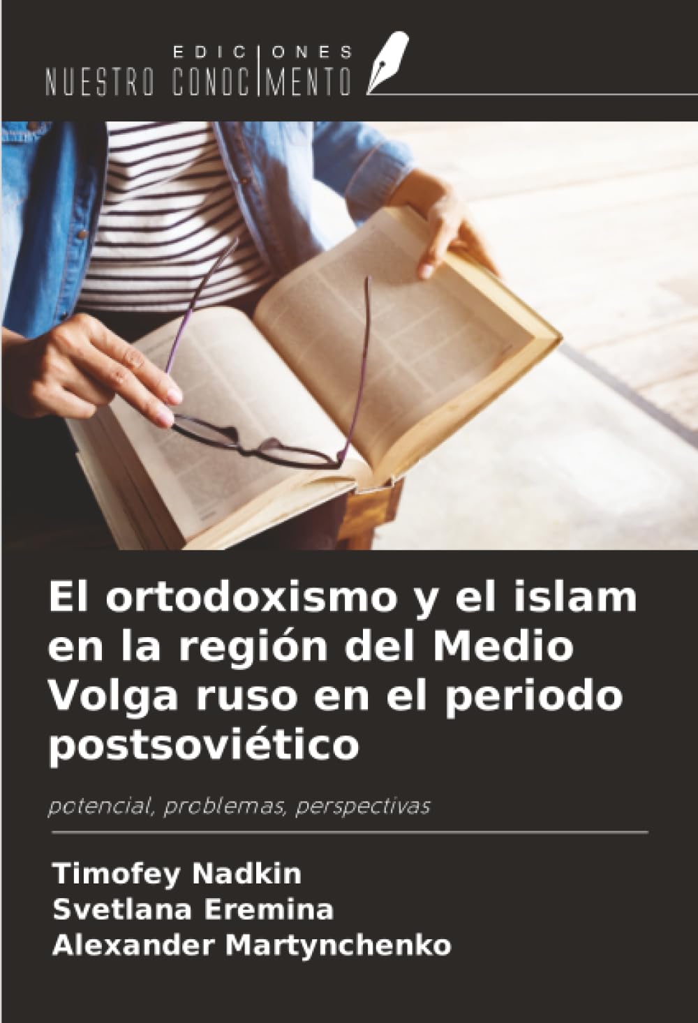 El ortodoxismo y el islam en la región del Medio Volga ruso en el periodo postsoviético Natural Sciences