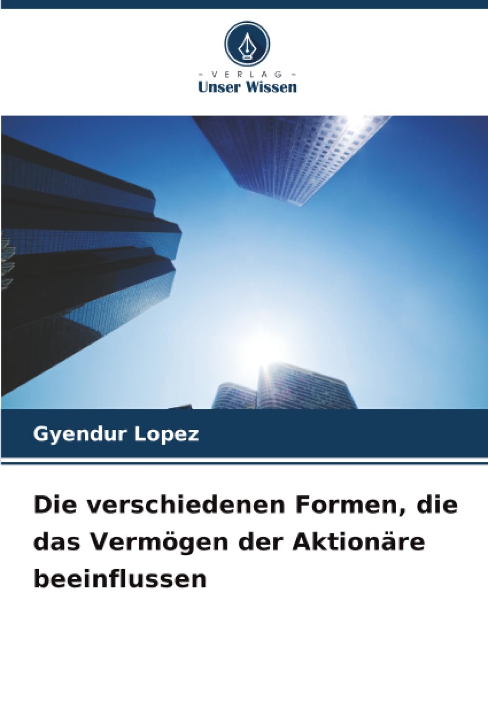 Die verschiedenen Formen, die das Vermögen der Aktionäre beeinflussen Law