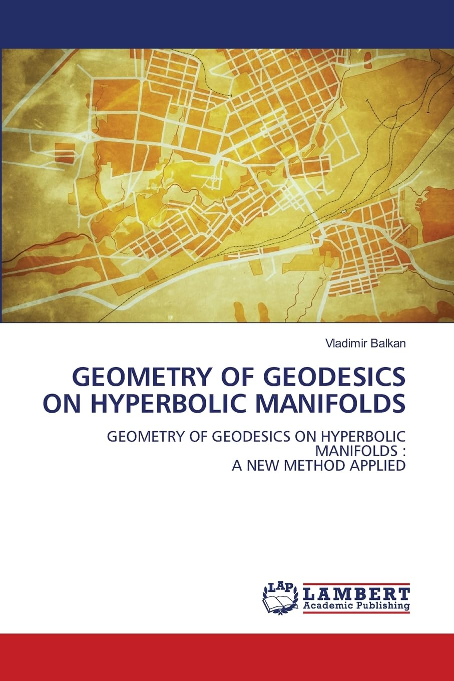 GEOMETRY OF GEODESICS ON HYPERBOLIC MANIFOLDS Mathematics