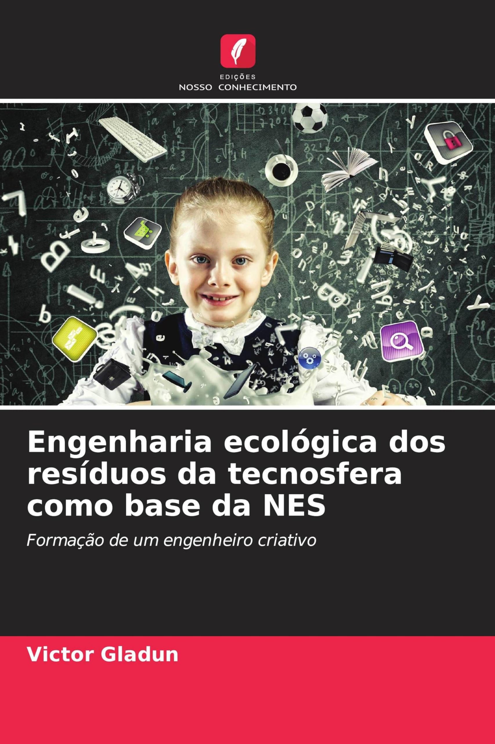 Engenharia ecológica dos resíduos da tecnosfera como base da NES Education & Training