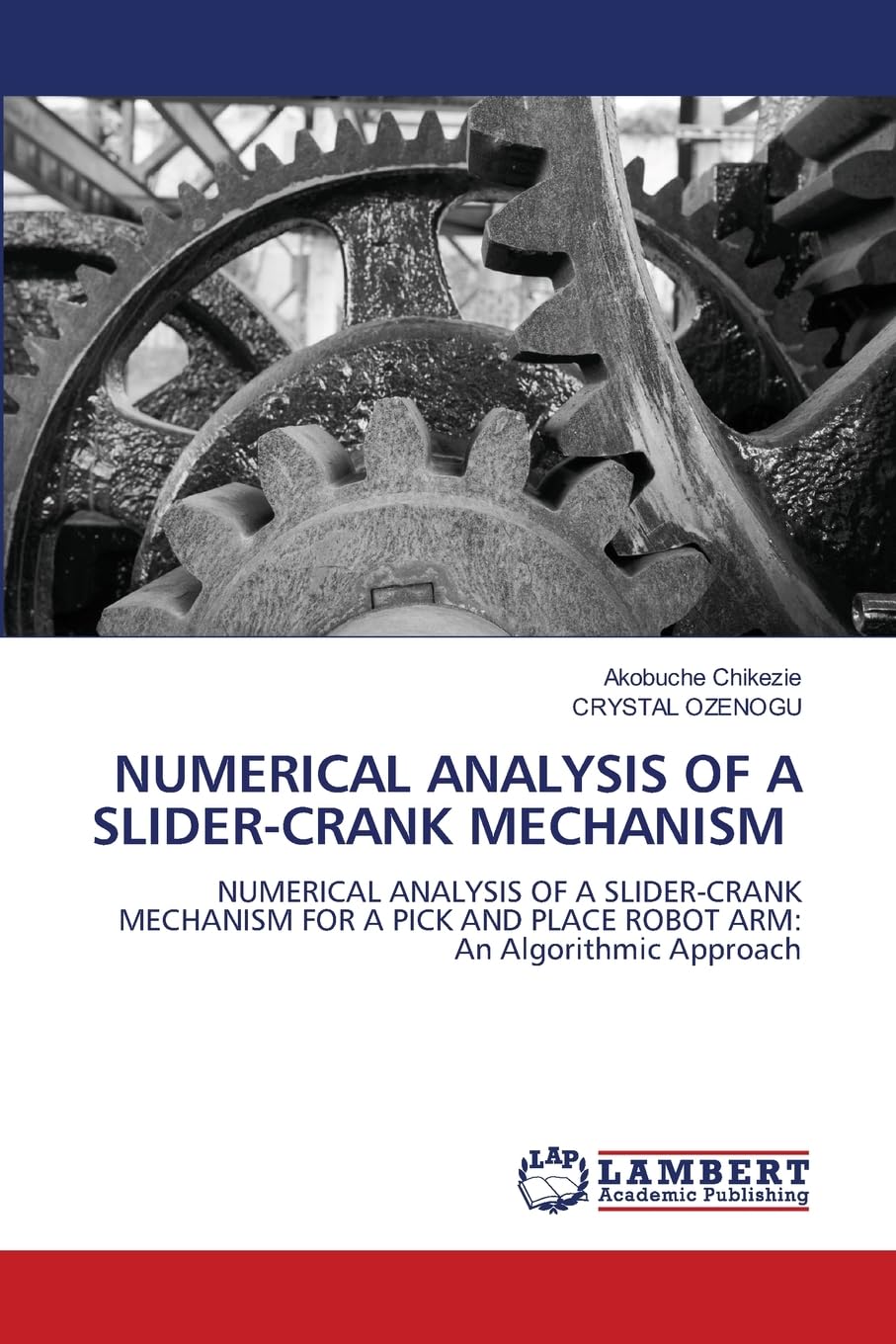 NUMERICAL ANALYSIS OF A SLIDER-CRANK MECHANISM Natural Sciences