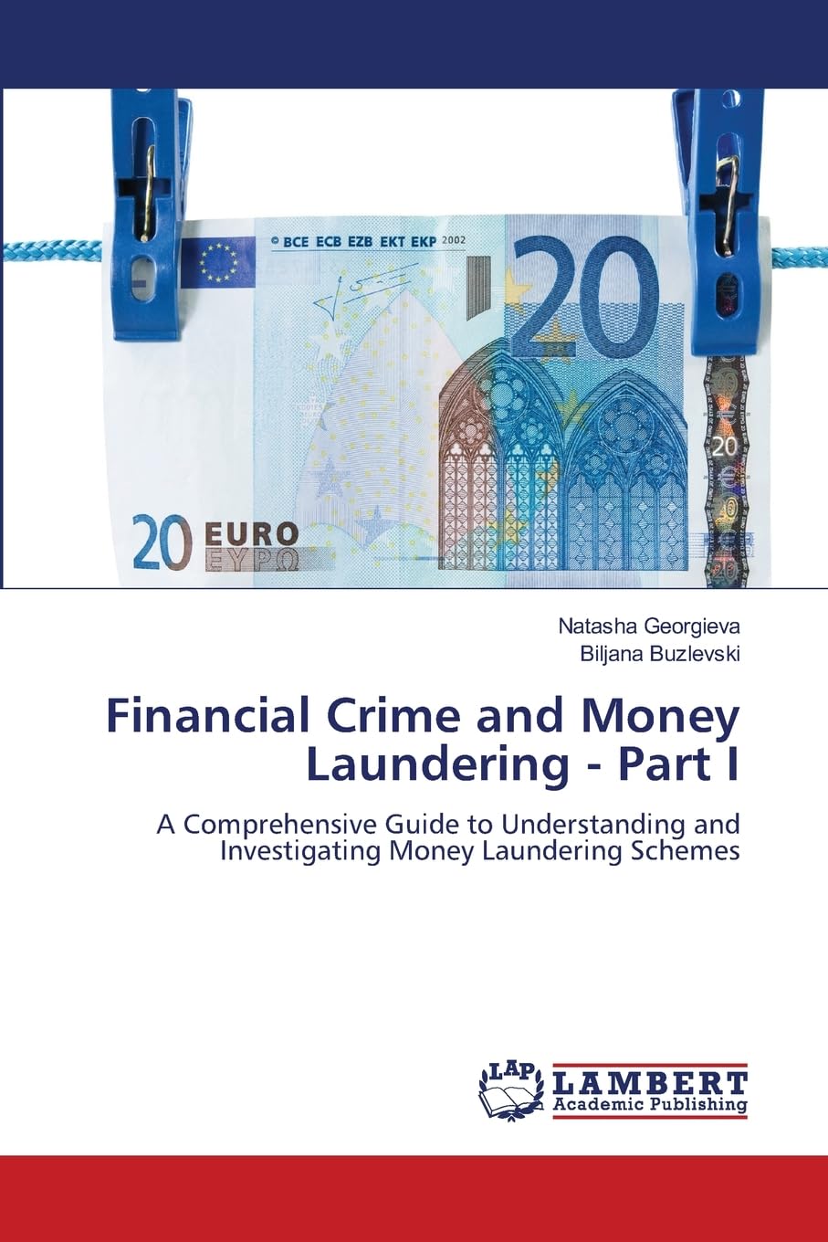 Financial Crime and Money Laundering - Part I Law