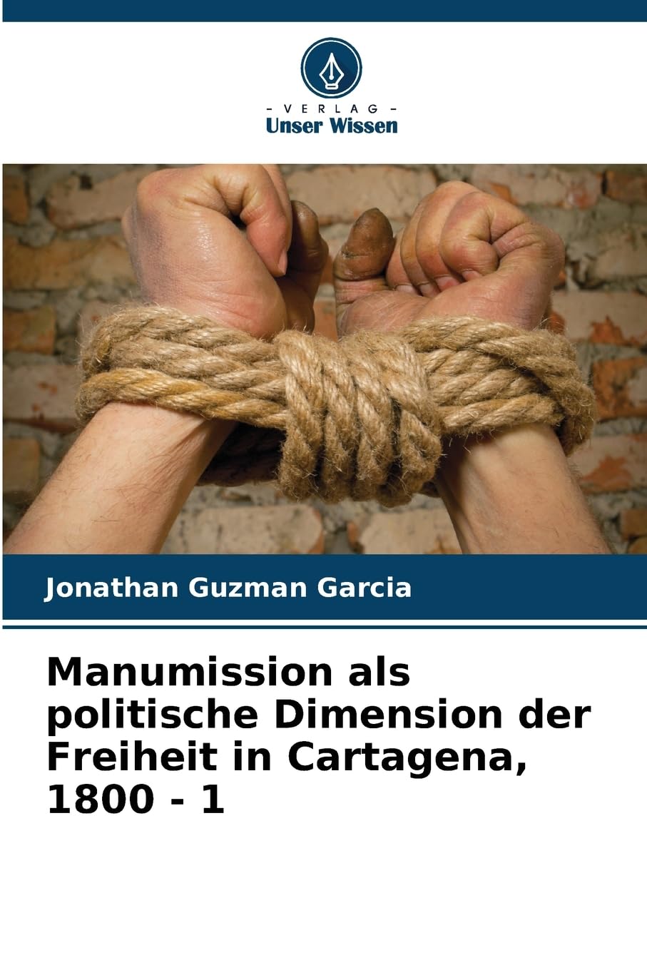 Manumission als politische Dimension der Freiheit in Cartagena, 1800 - 1 Law