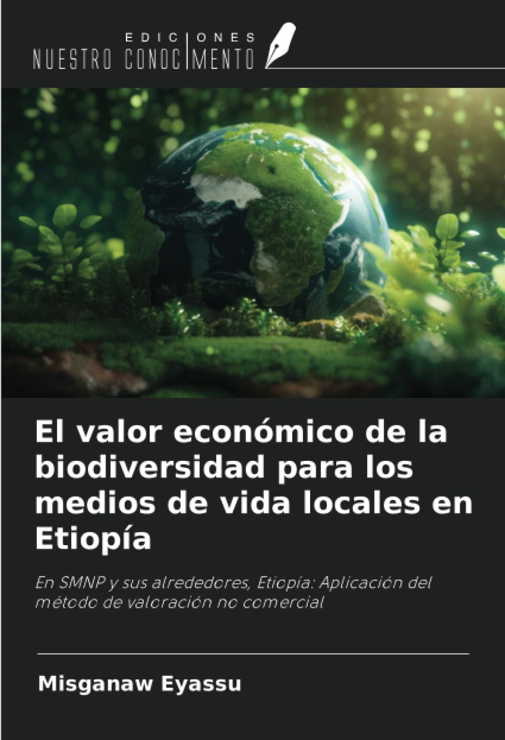 El valor económico de la biodiversidad para los medios de vida locales en Etiopía Natural Sciences