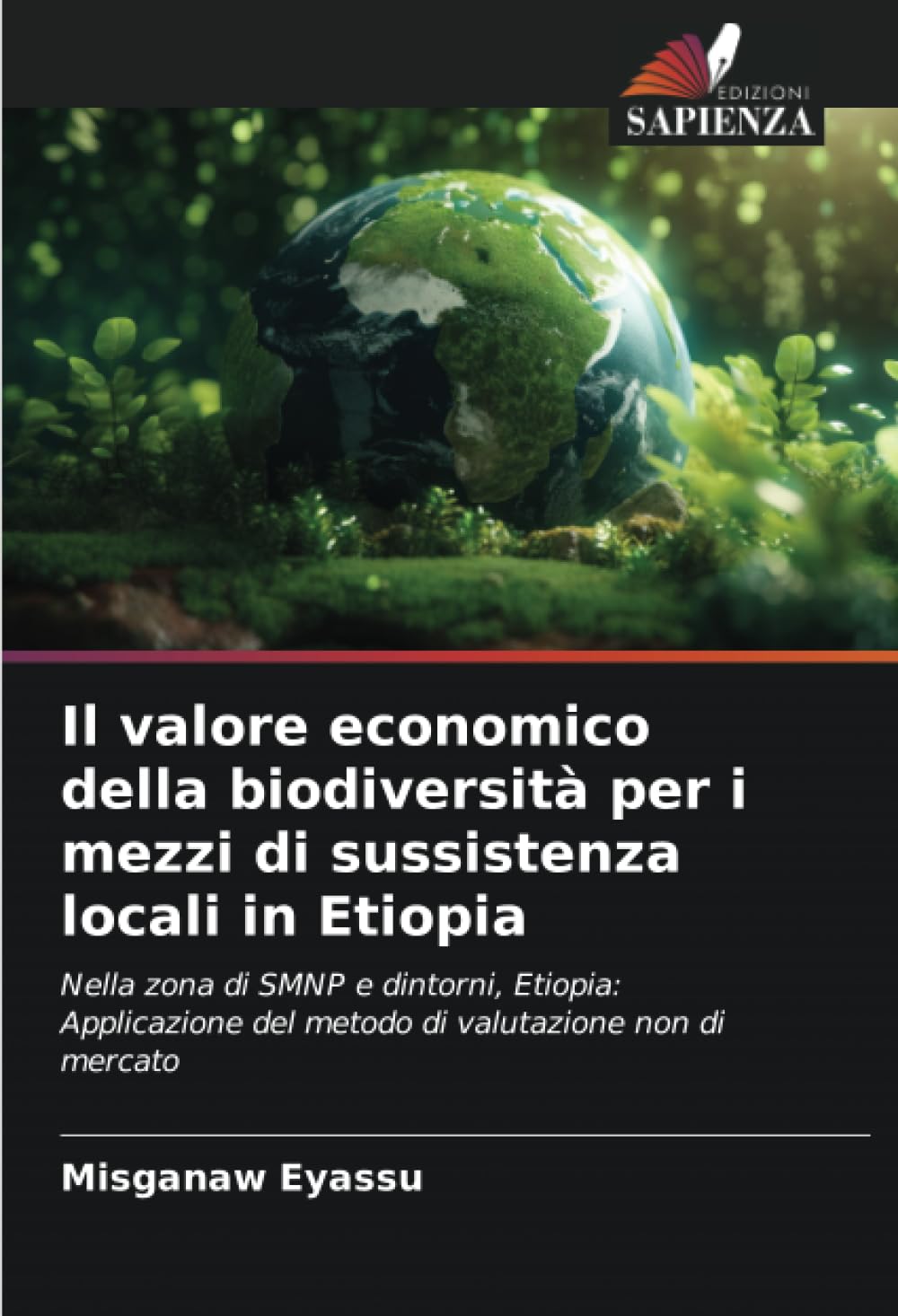 Il valore economico della biodiversità per i mezzi di sussistenza locali in Etiopia Natural Sciences