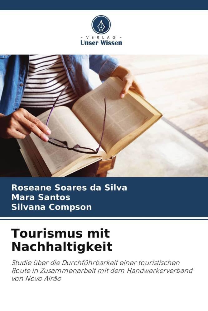 Tourismus mit Nachhaltigkeit: Studie über die Durchführbarkeit einer touristischen Route in Zusammenarbeit mit dem Handwerkerverband von Novo Airão Arts & Music