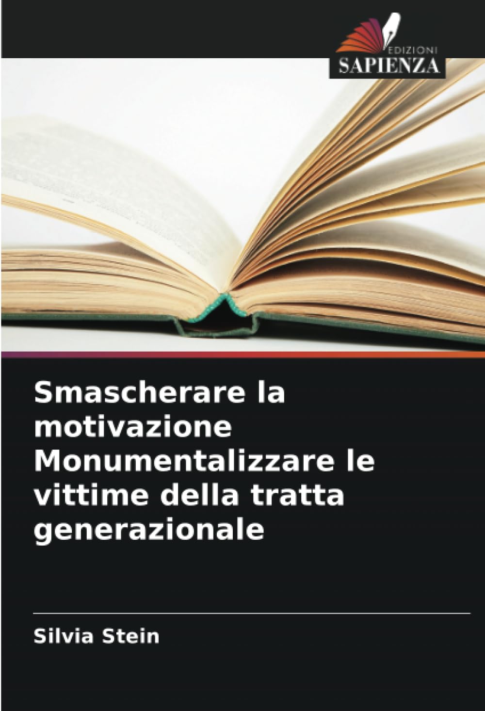 Smascherare la motivazione Monumentalizzare le vittime della tratta generazionale Law