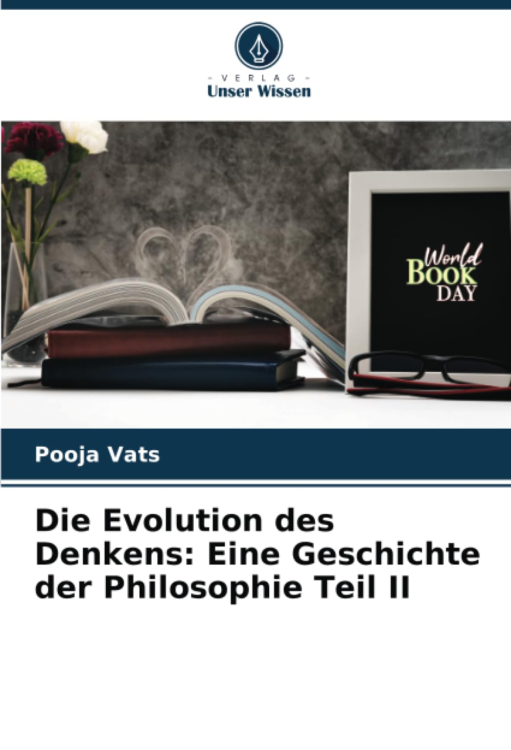 Die Evolution des Denkens: Eine Geschichte der Philosophie Teil II Philosophy