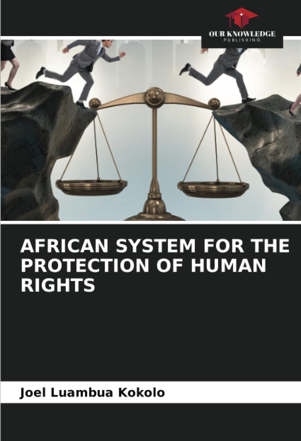 AFRICAN SYSTEM FOR THE PROTECTION OF HUMAN RIGHTS Law