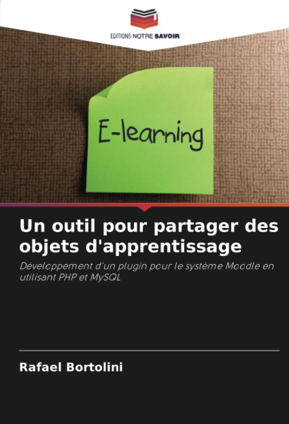 Un outil pour partager des objets d'apprentissage: Développement d'un plugin pour le système Moodle en utilisant PHP et MySQL Computer Science