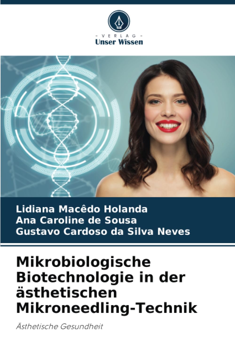 Mikrobiologische Biotechnologie in der ästhetischen Mikroneedling-Technik Medicine