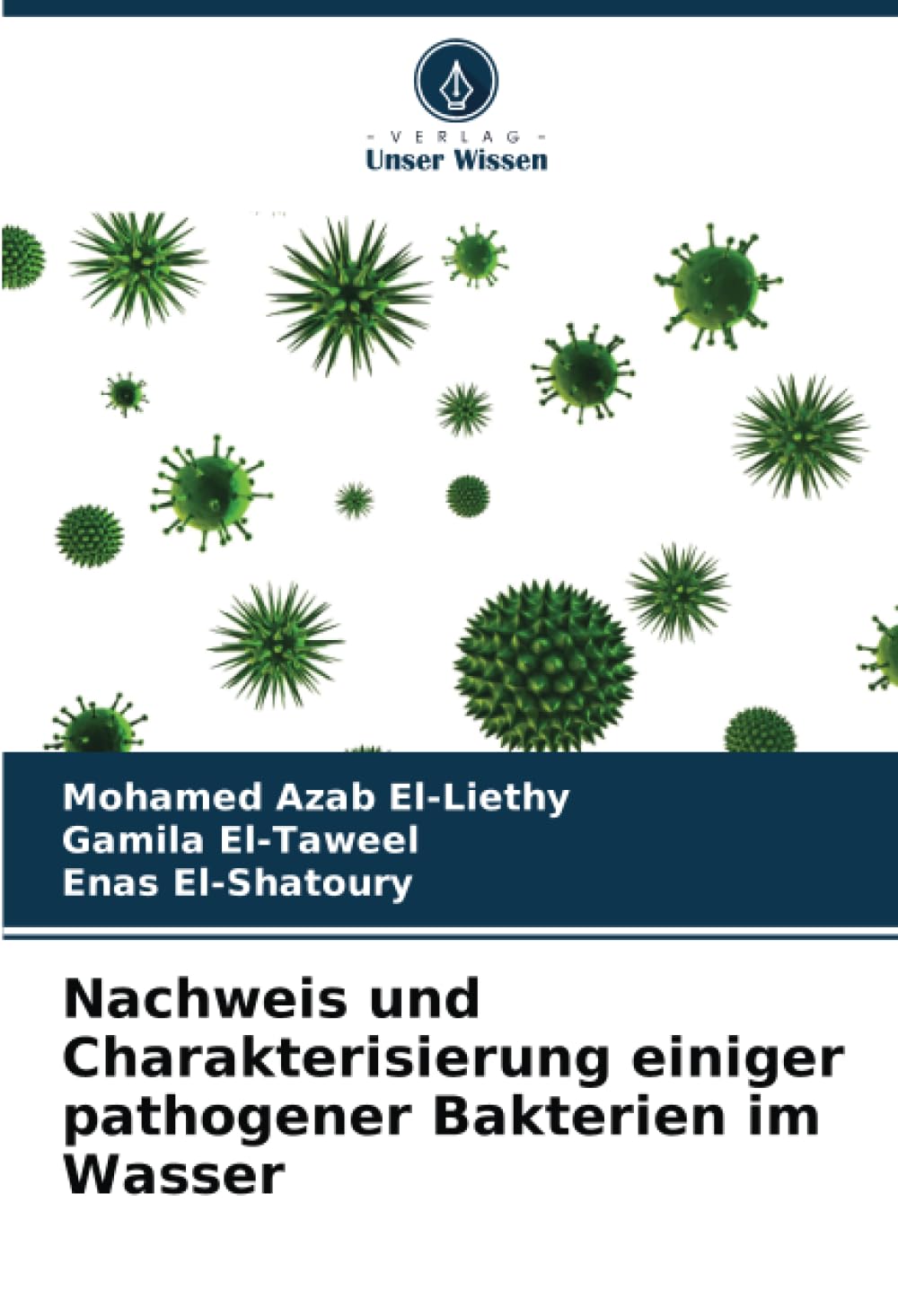 Nachweis und Charakterisierung einiger pathogener Bakterien im Wasser: DE Natural Sciences