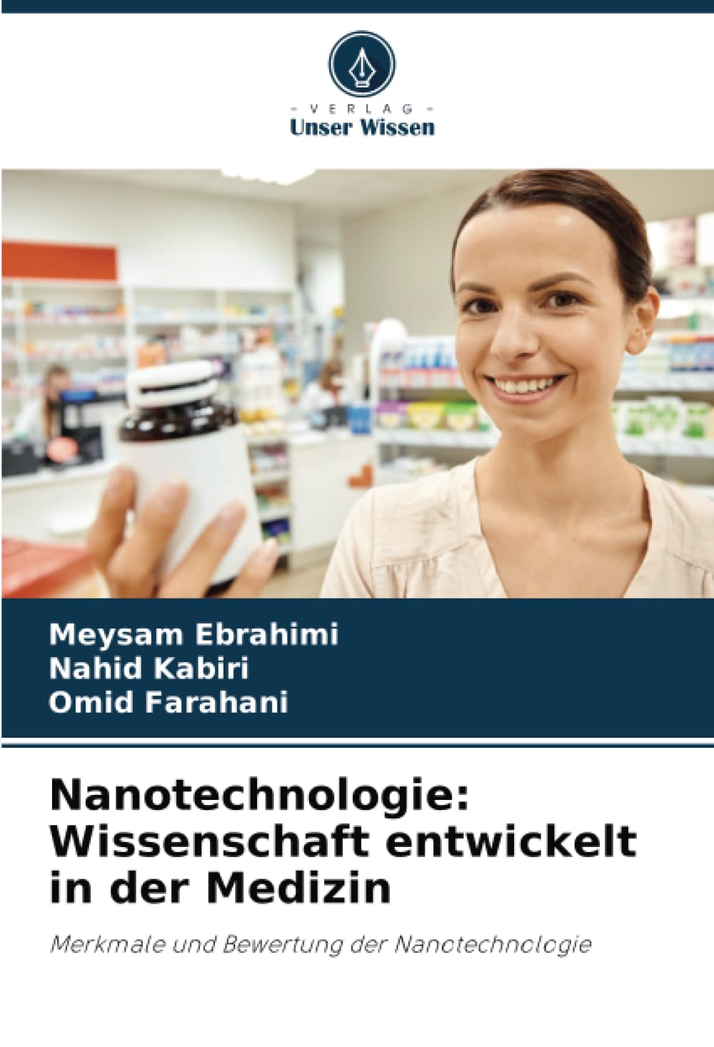 Nanotechnologie: Wissenschaft entwickelt in der Medizin: Merkmale und Bewertung der Nanotechnologie Medicine