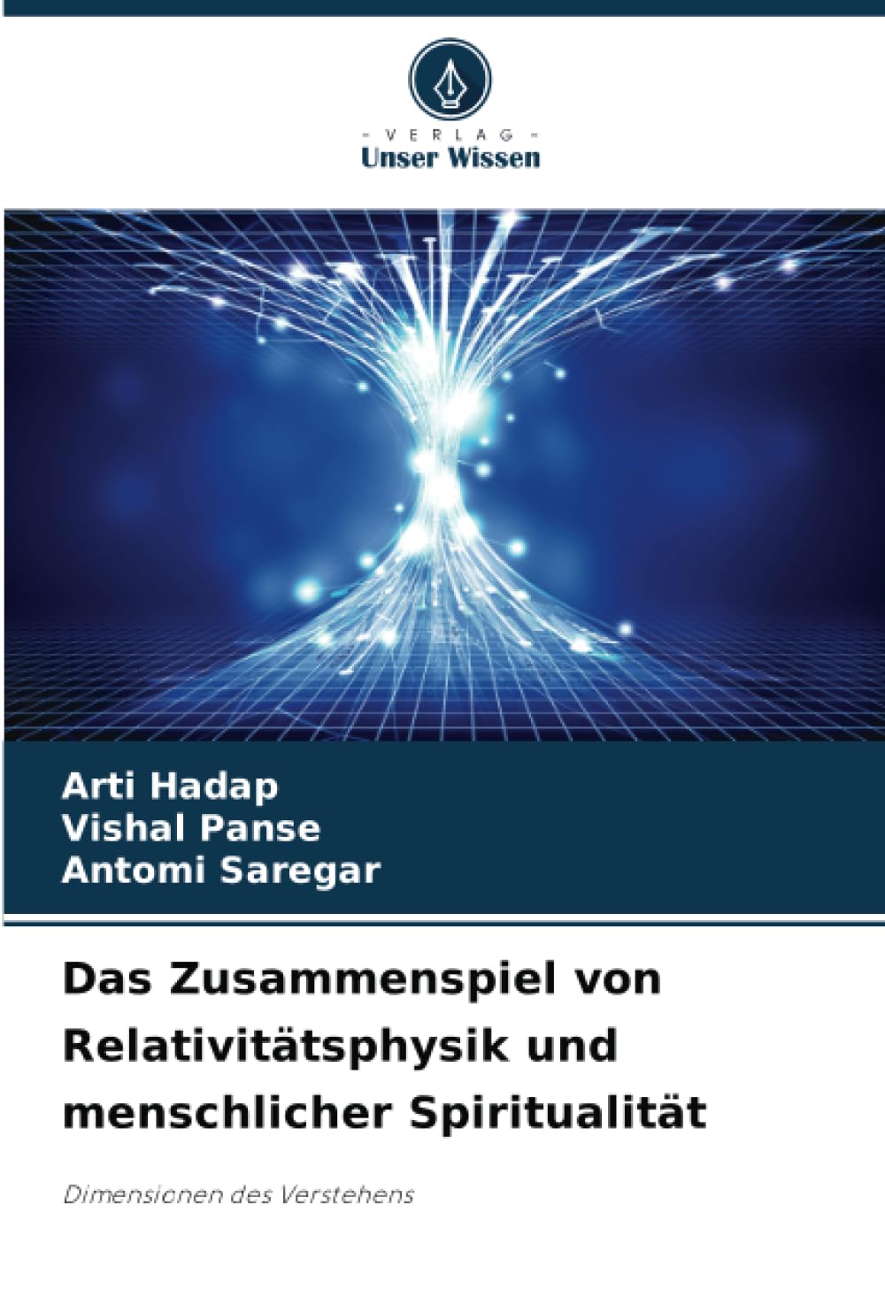 Das Zusammenspiel von Relativitätsphysik und menschlicher Spiritualität: Dimensionen des Verstehens Natural Sciences
