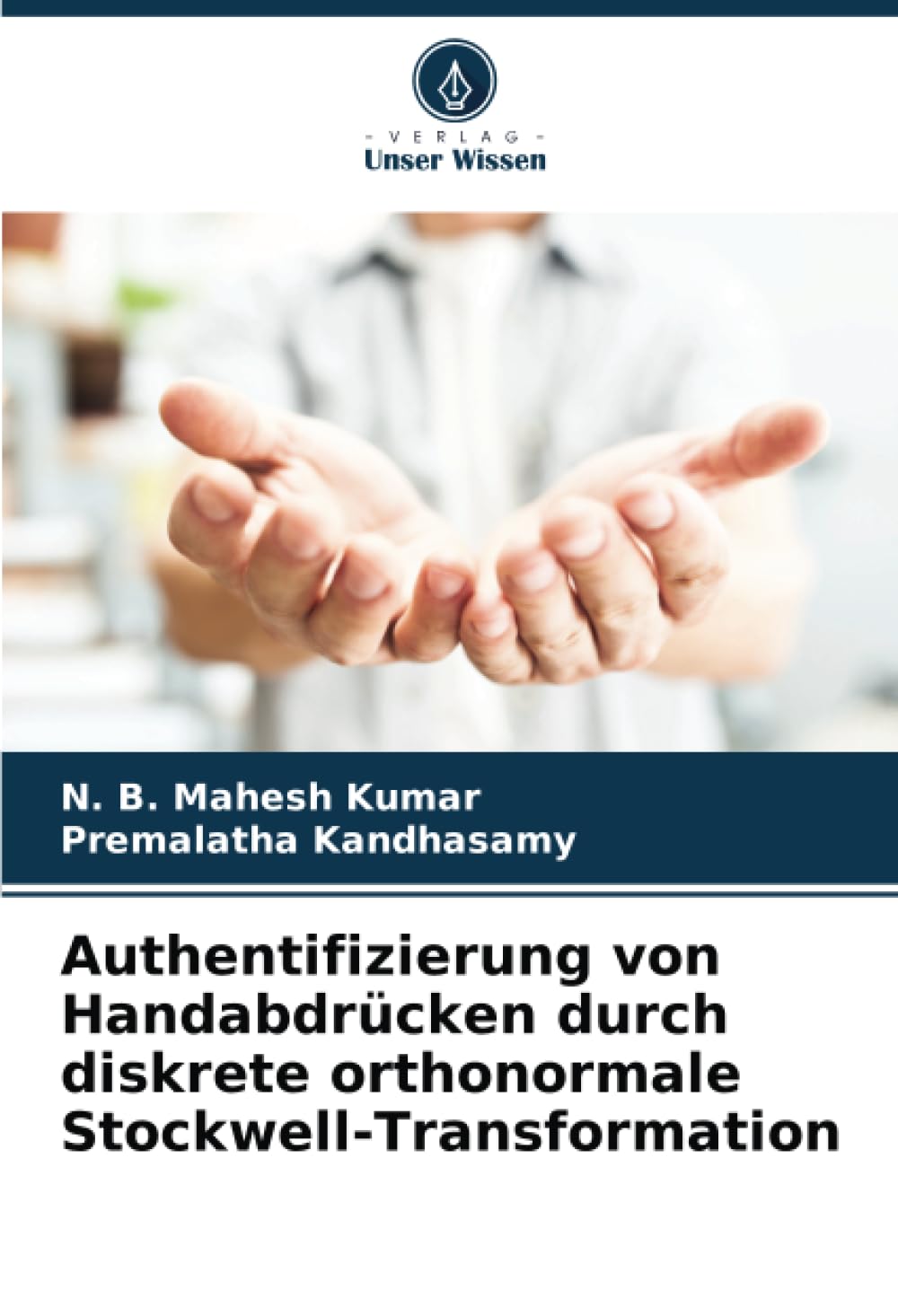 Authentifizierung von Handabdrücken durch diskrete orthonormale Stockwell-Transformation Computer Science