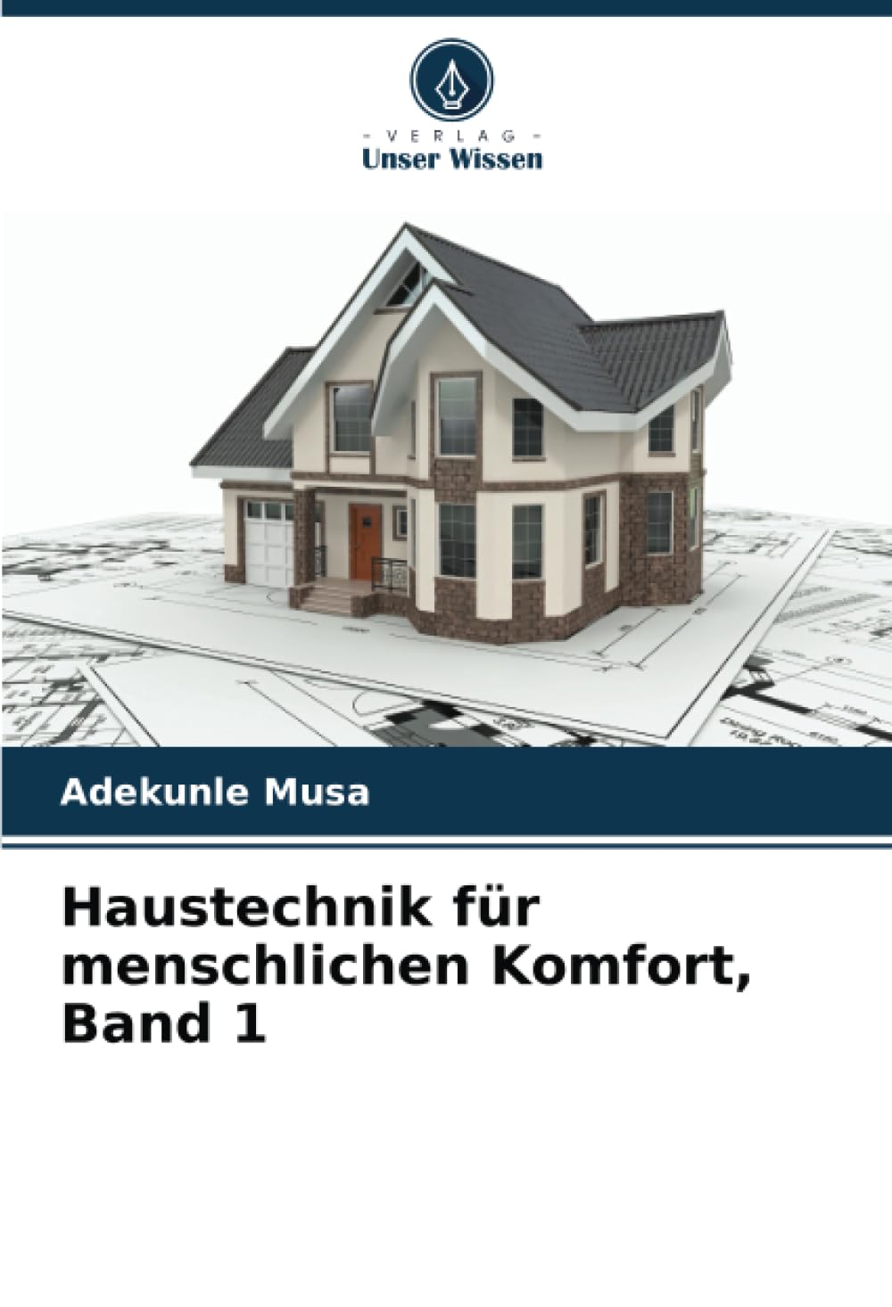 Haustechnik für menschlichen Komfort, Band 1 Business & Technology