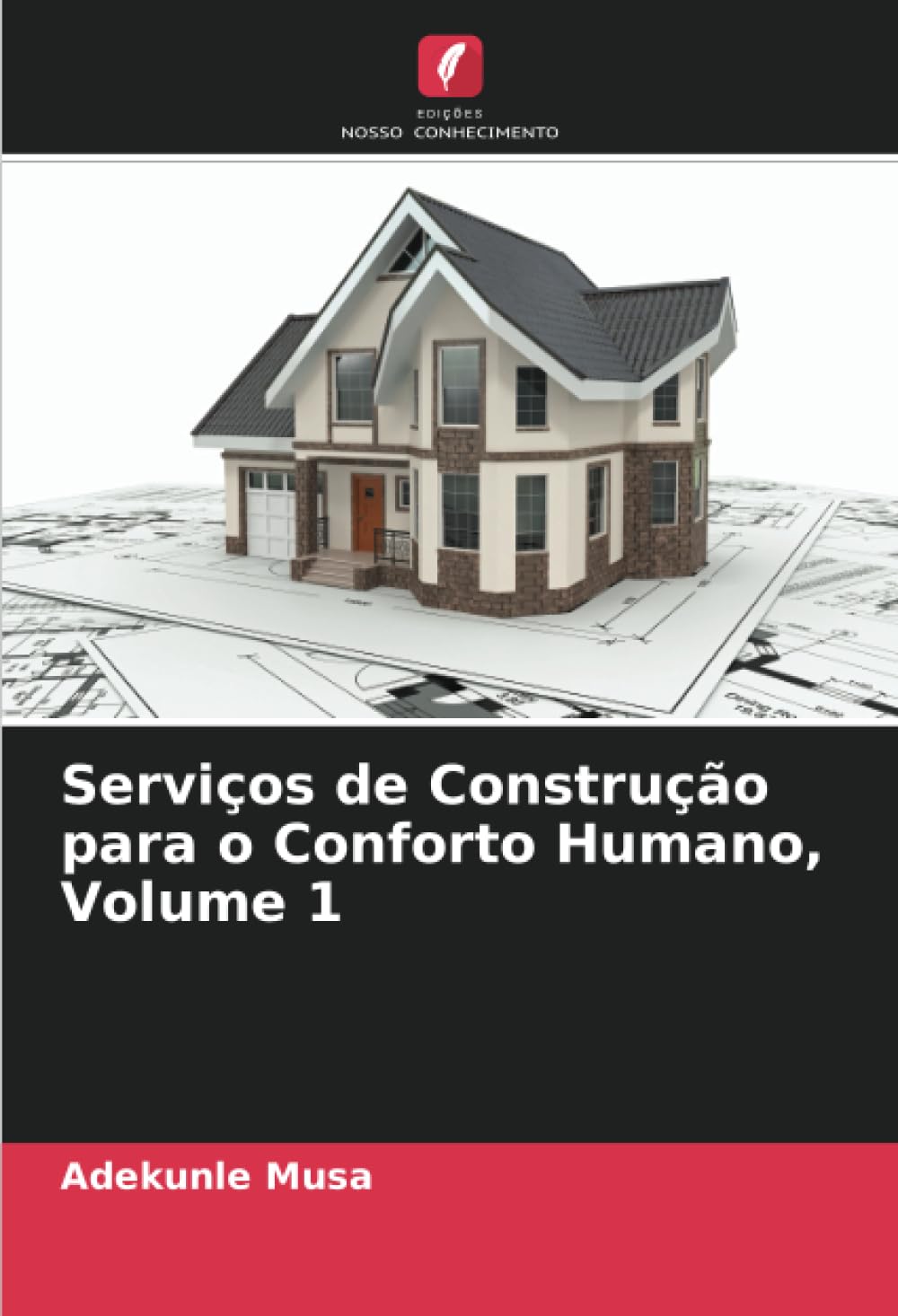 Serviços de Construção para o Conforto Humano, Volume 1 Business & Technology