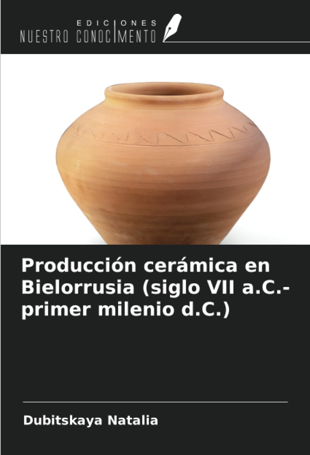 Producción cerámica en Bielorrusia (siglo VII a.C.-primer milenio d.C.) Philosophy