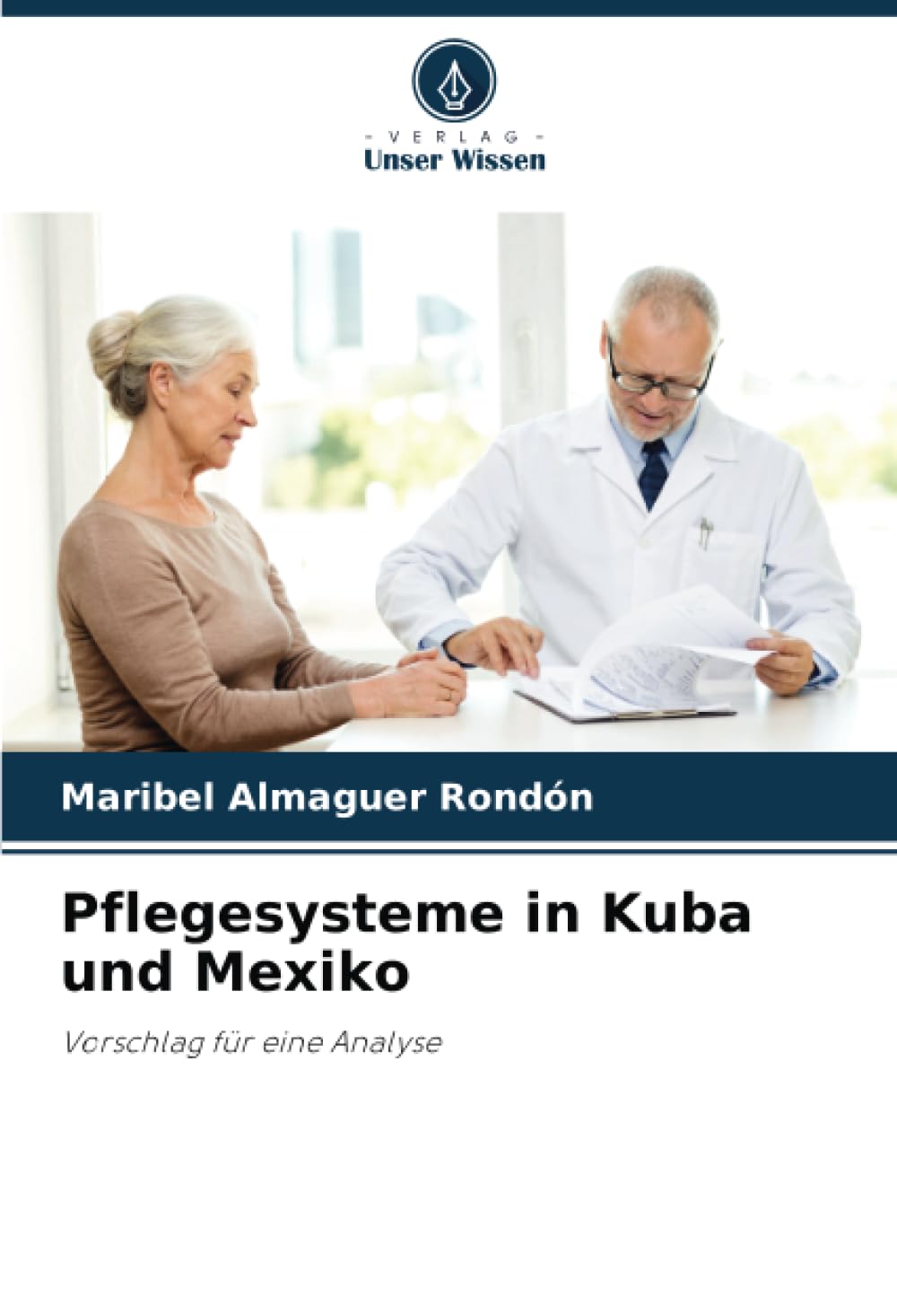 Pflegesysteme in Kuba und Mexiko: Vorschlag für eine Analyse Law