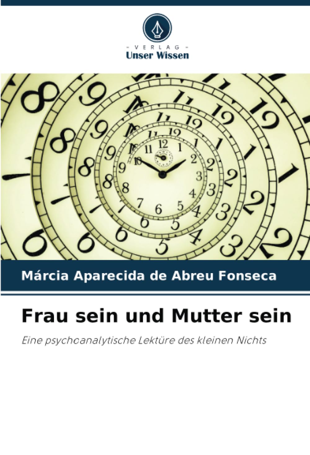 Frau sein und Mutter sein: Eine psychoanalytische Lektüre des kleinen Nichts Psychology