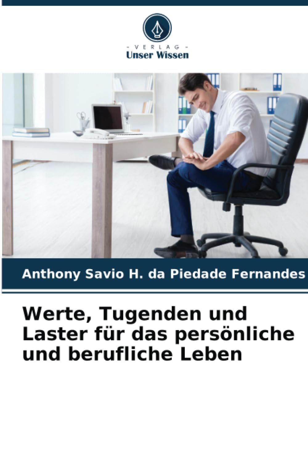 Werte, Tugenden und Laster für das persönliche und berufliche Leben Law
