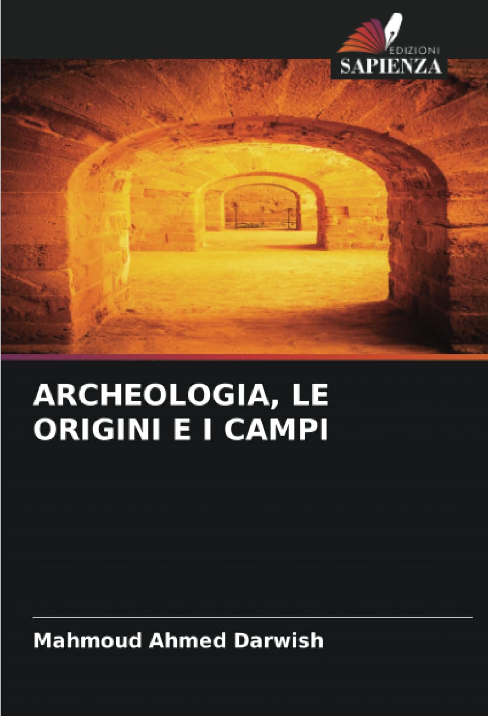 ARCHEOLOGIA, LE ORIGINI E I CAMPI Film, Art & Culture