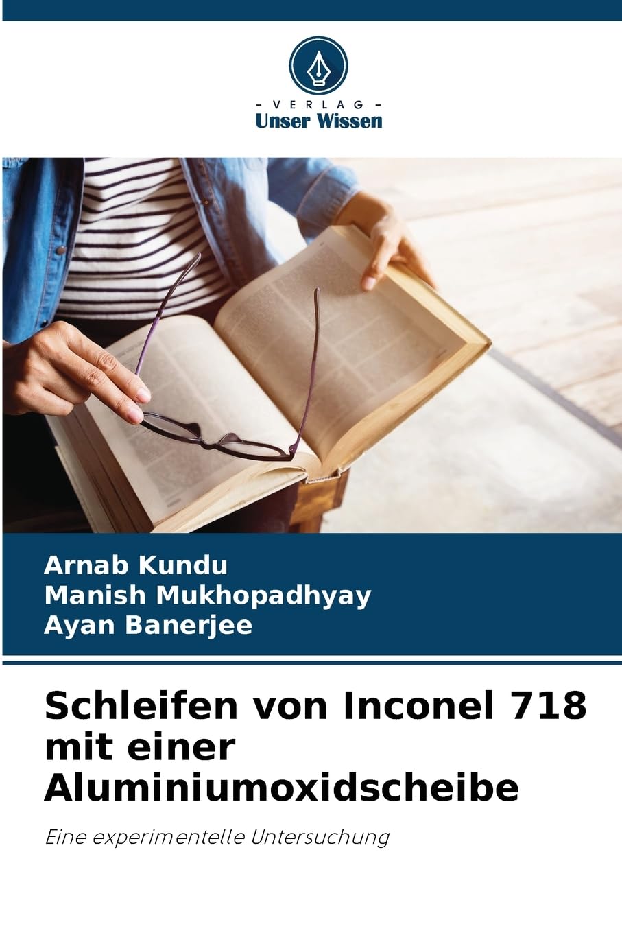 Schleifen von Inconel 718 mit einer Aluminiumoxidscheibe: Eine experimentelle Untersuchung Business & Technology