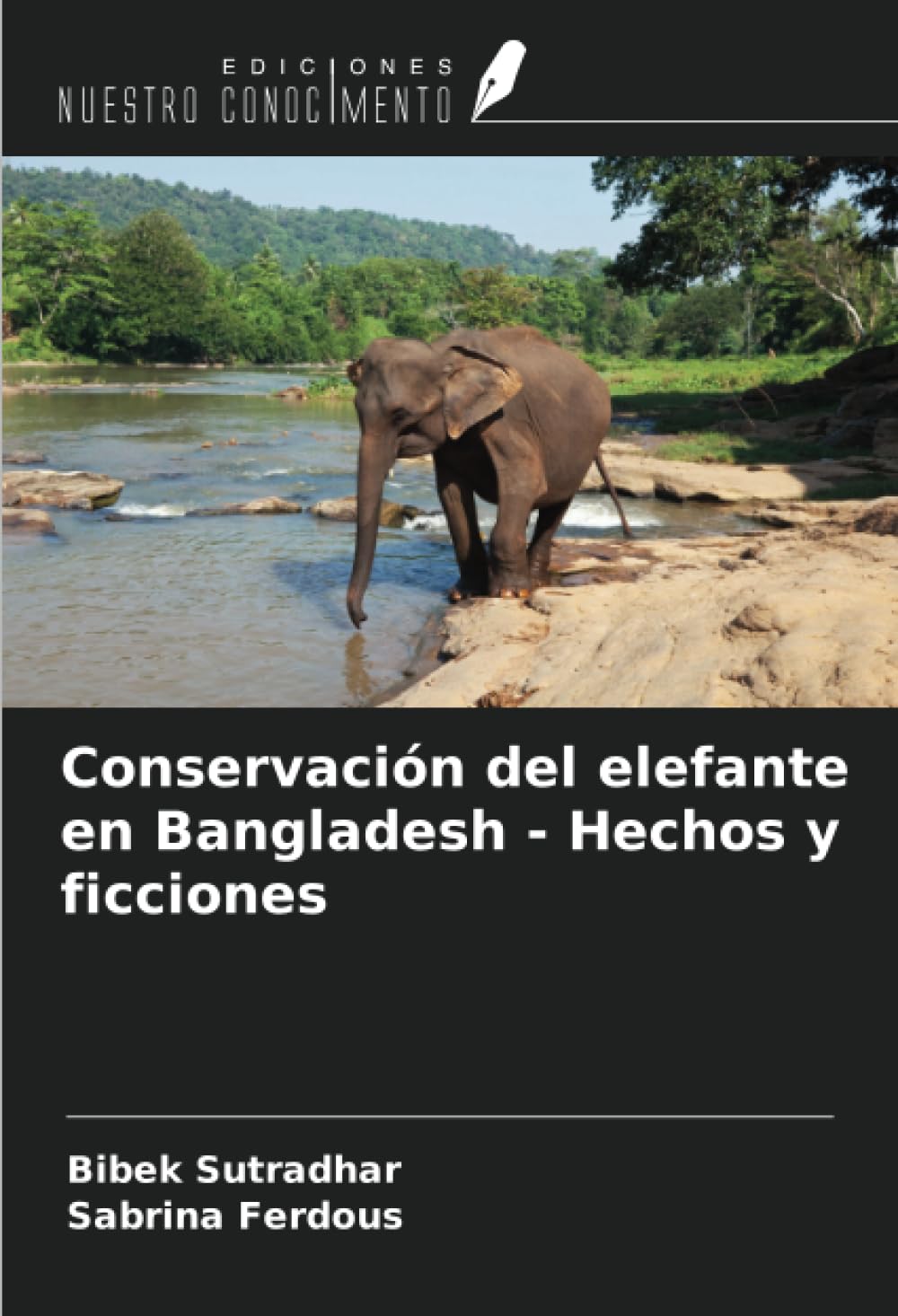 Conservación del elefante en Bangladesh - Hechos y ficciones Medicine