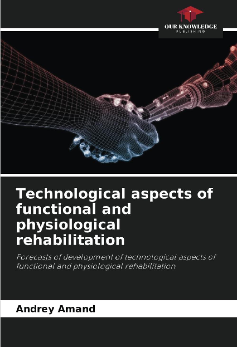 Technological aspects of functional and physiological rehabilitation Business & Technology