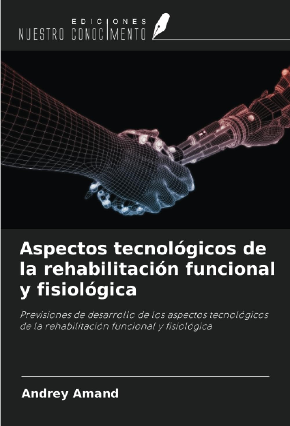 Aspectos tecnológicos de la rehabilitación funcional y fisiológica Business & Technology