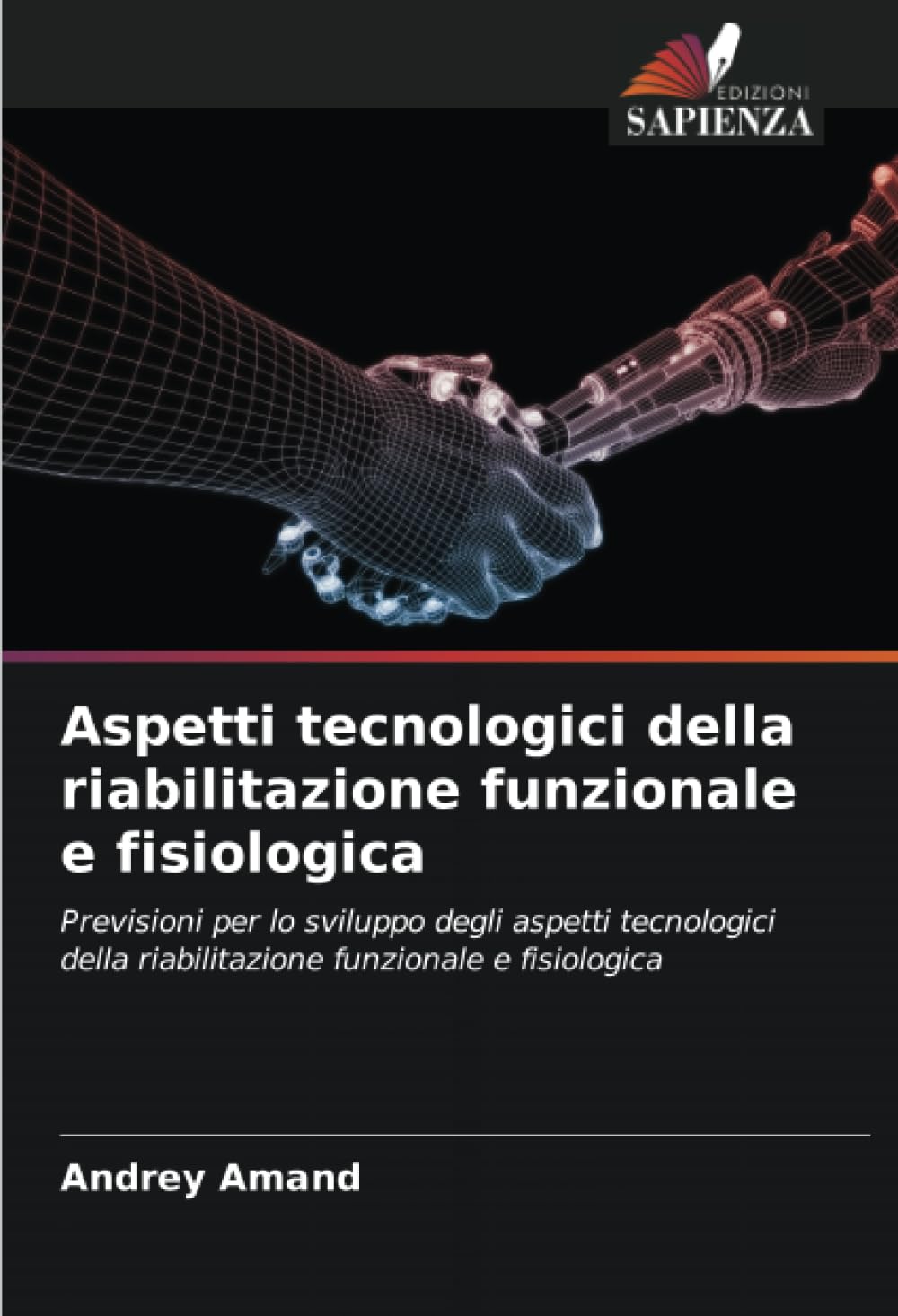 Aspetti tecnologici della riabilitazione funzionale e fisiologica Business & Technology