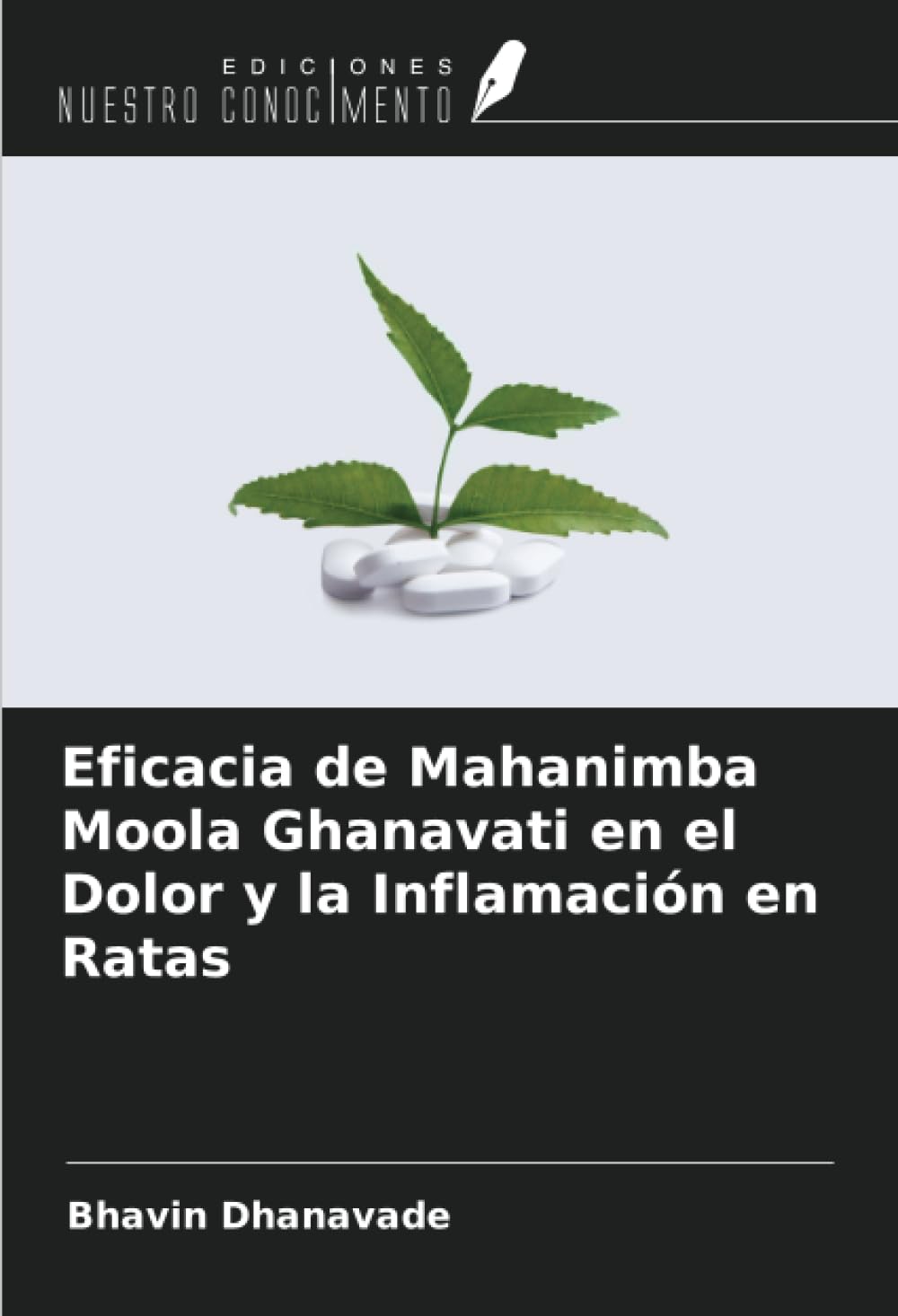 Eficacia de Mahanimba Moola Ghanavati en el Dolor y la Inflamación en Ratas Medicine