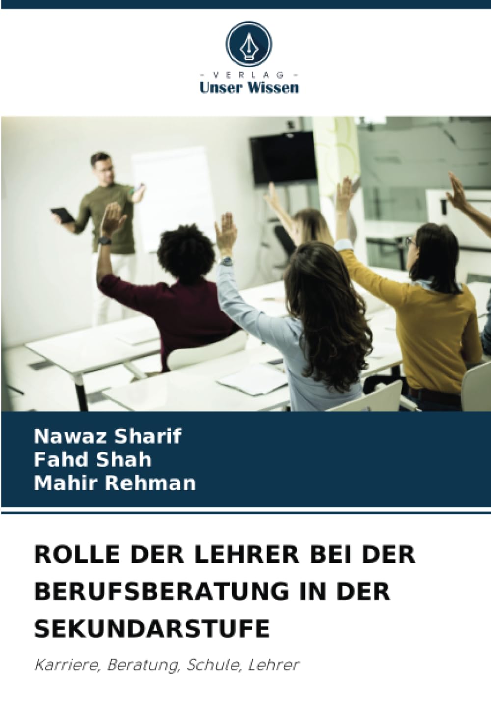 ROLLE DER LEHRER BEI DER BERUFSBERATUNG IN DER SEKUNDARSTUFE: Karriere, Beratung, Schule, Lehrer Law