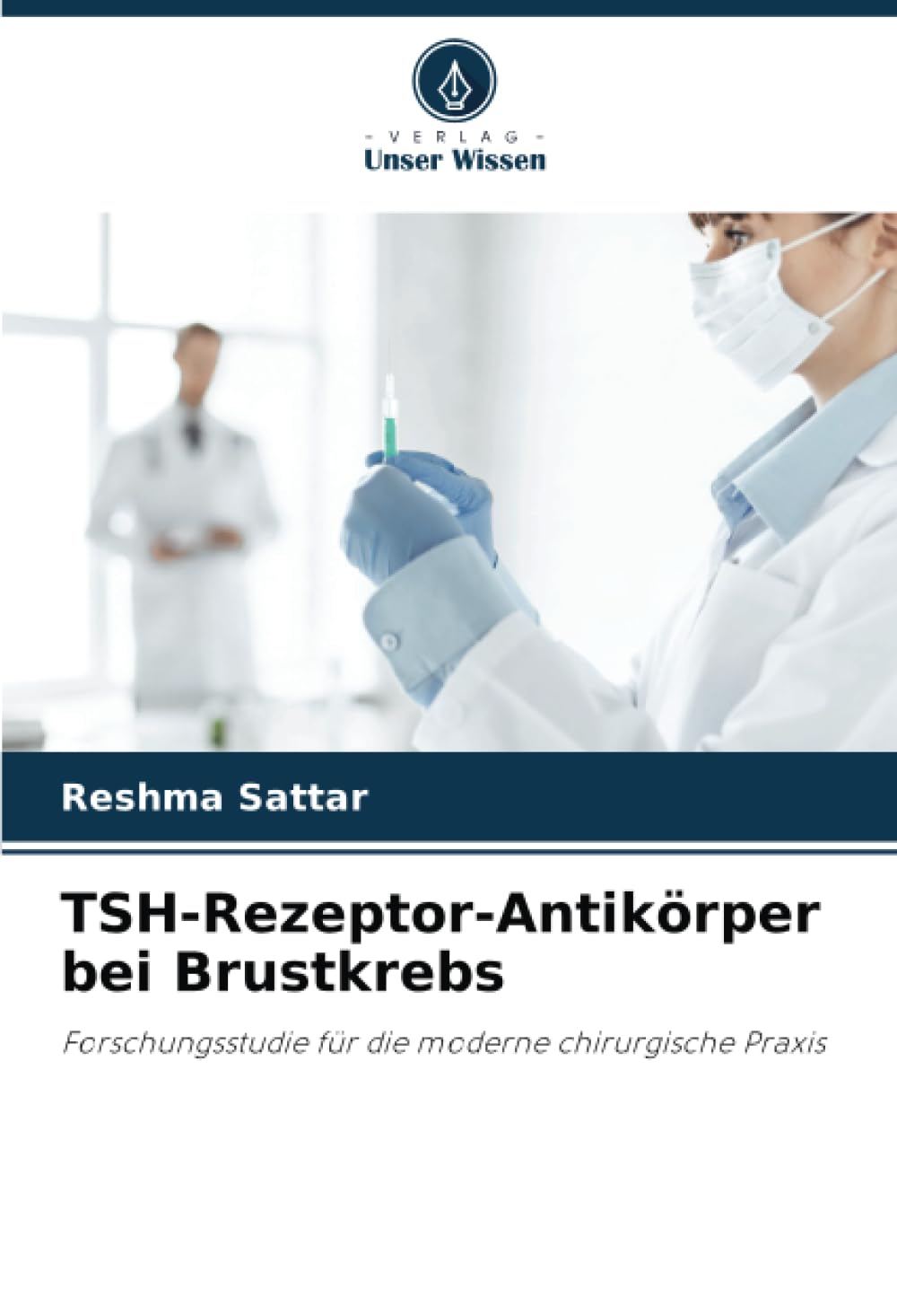 TSH-Rezeptor-Antikörper bei Brustkrebs: Forschungsstudie für die moderne chirurgische Praxis Medicine