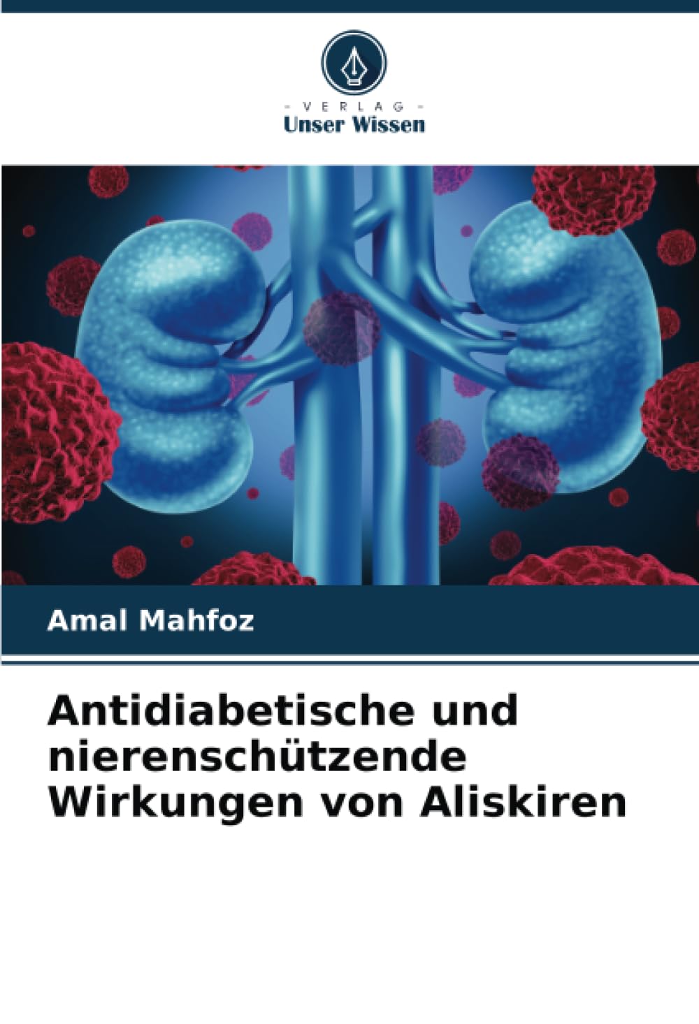 Antidiabetische und nierenschützende Wirkungen von Aliskiren Medicine