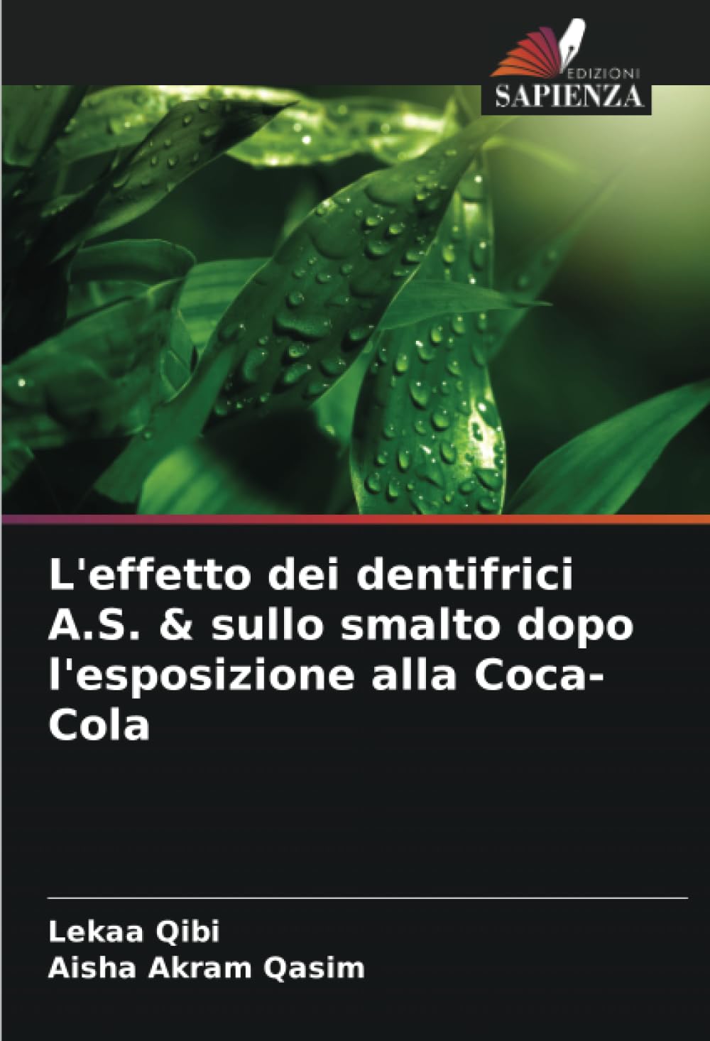 L'effetto dei dentifrici A.S. & sullo smalto dopo l'esposizione alla Coca-Cola Medicine