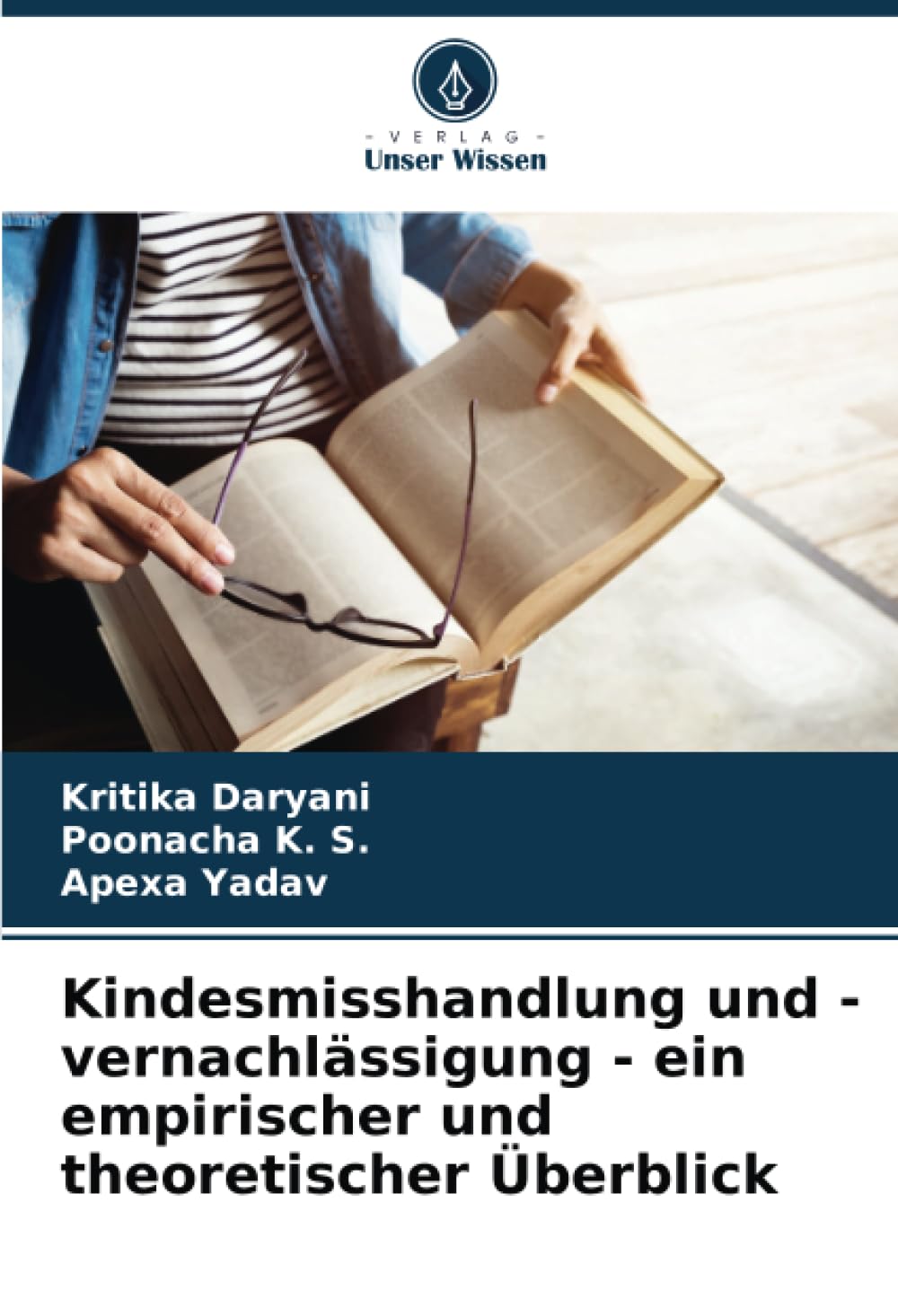Kindesmisshandlung und -vernachlässigung - ein empirischer und theoretischer Überblick Medicine