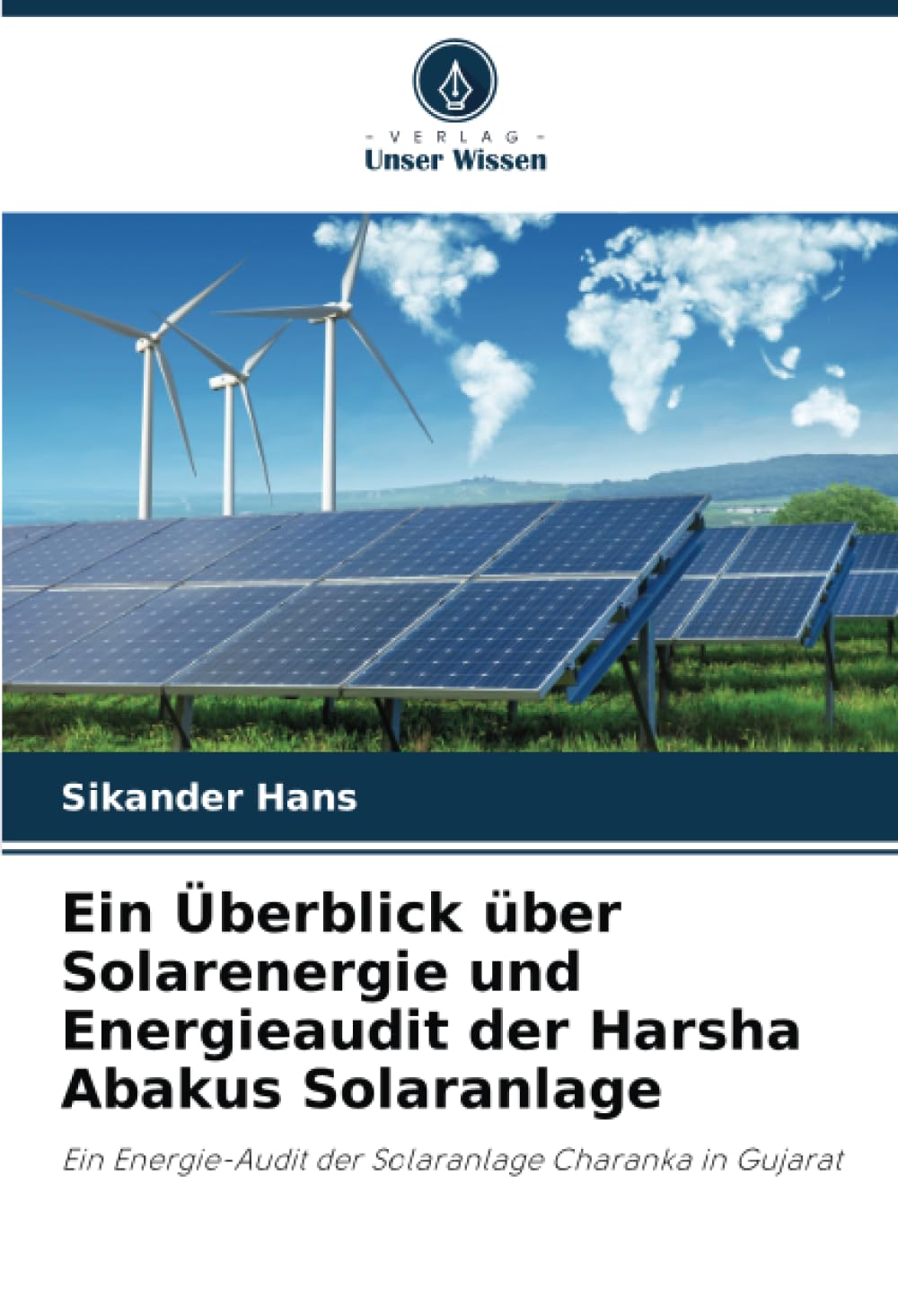 Ein Überblick über Solarenergie und Energieaudit der Harsha Abakus Solaranlage: Ein Energie-Audit der Solaranlage Charanka in Gujarat Education & Training