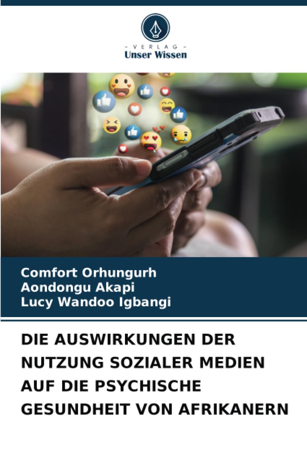 DIE AUSWIRKUNGEN DER NUTZUNG SOZIALER MEDIEN AUF DIE PSYCHISCHE GESUNDHEIT VON AFRIKANERN Law