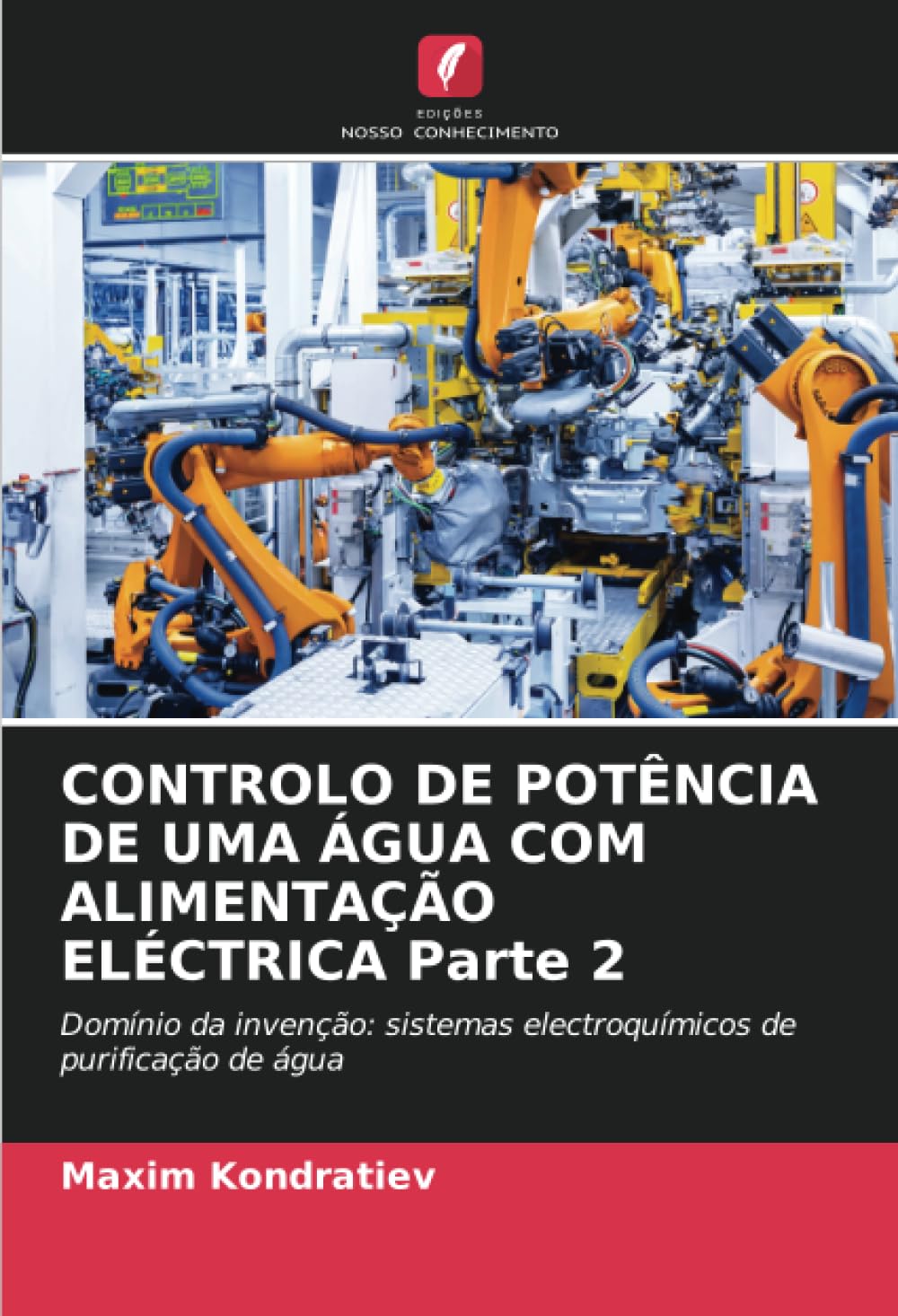 CONTROLO DE POTÊNCIA DE UMA ÁGUA COM ALIMENTAÇÃO ELÉCTRICA Parte 2 Business & Technology