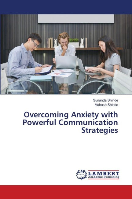 Overcoming Anxiety with Powerful Communication Strategies Social Sciences