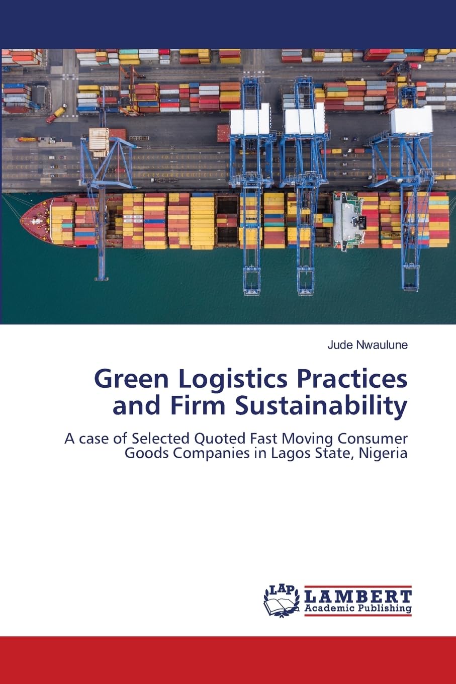 Green Logistics Practices and Firm Sustainability Law