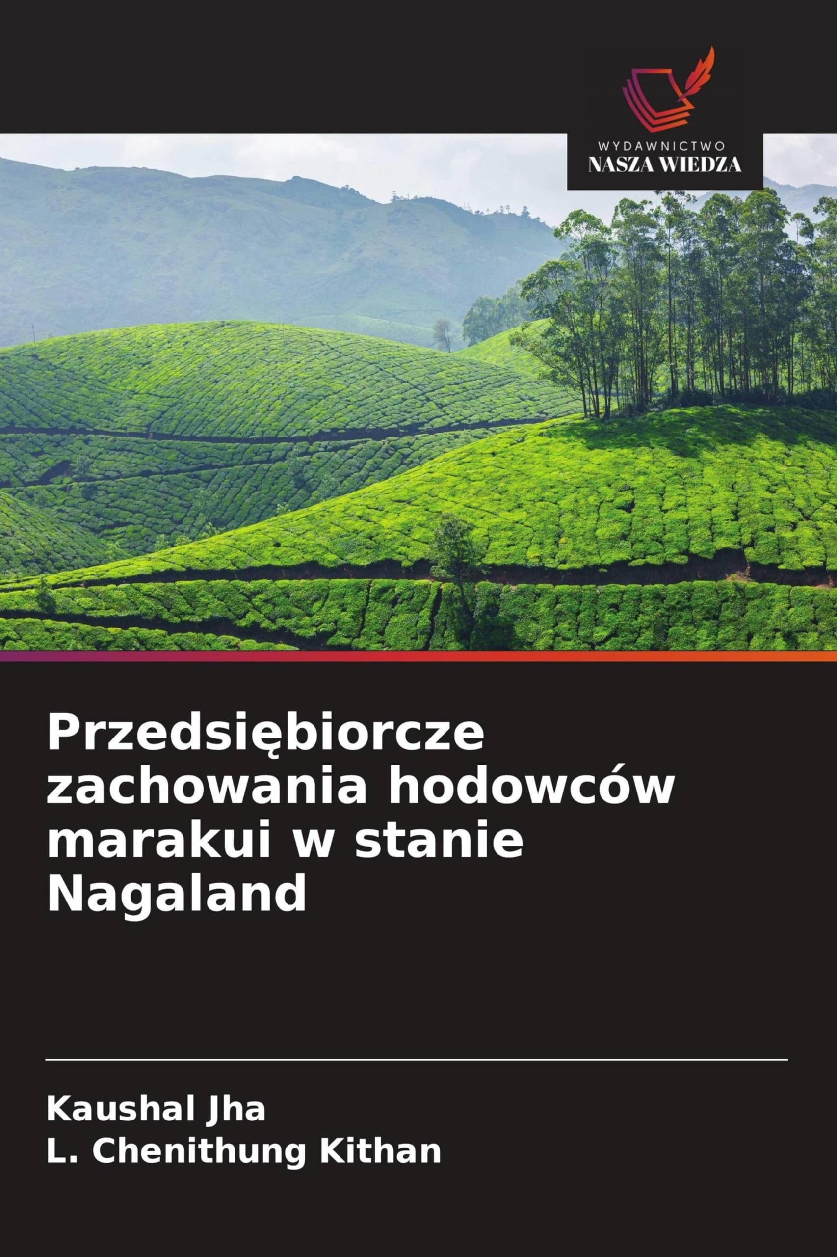 Przedsi¿biorcze zachowania hodowców marakui w stanie Nagaland Natural Sciences