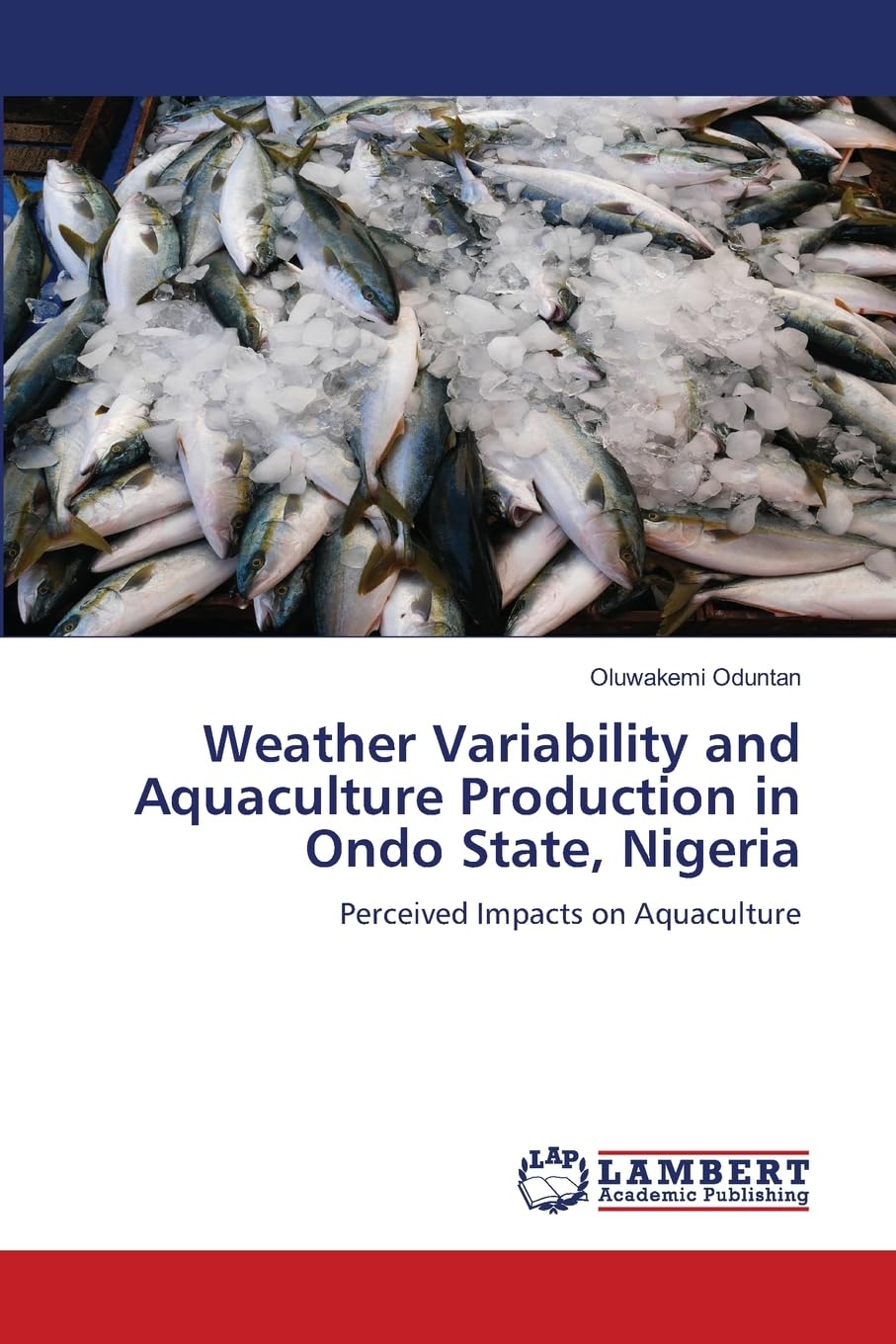 Weather Variability and Aquaculture Production in Ondo State, Nigeria Business, Finance & Career