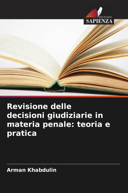 Revisione delle decisioni giudiziarie in materia penale: teoria e pratica Law