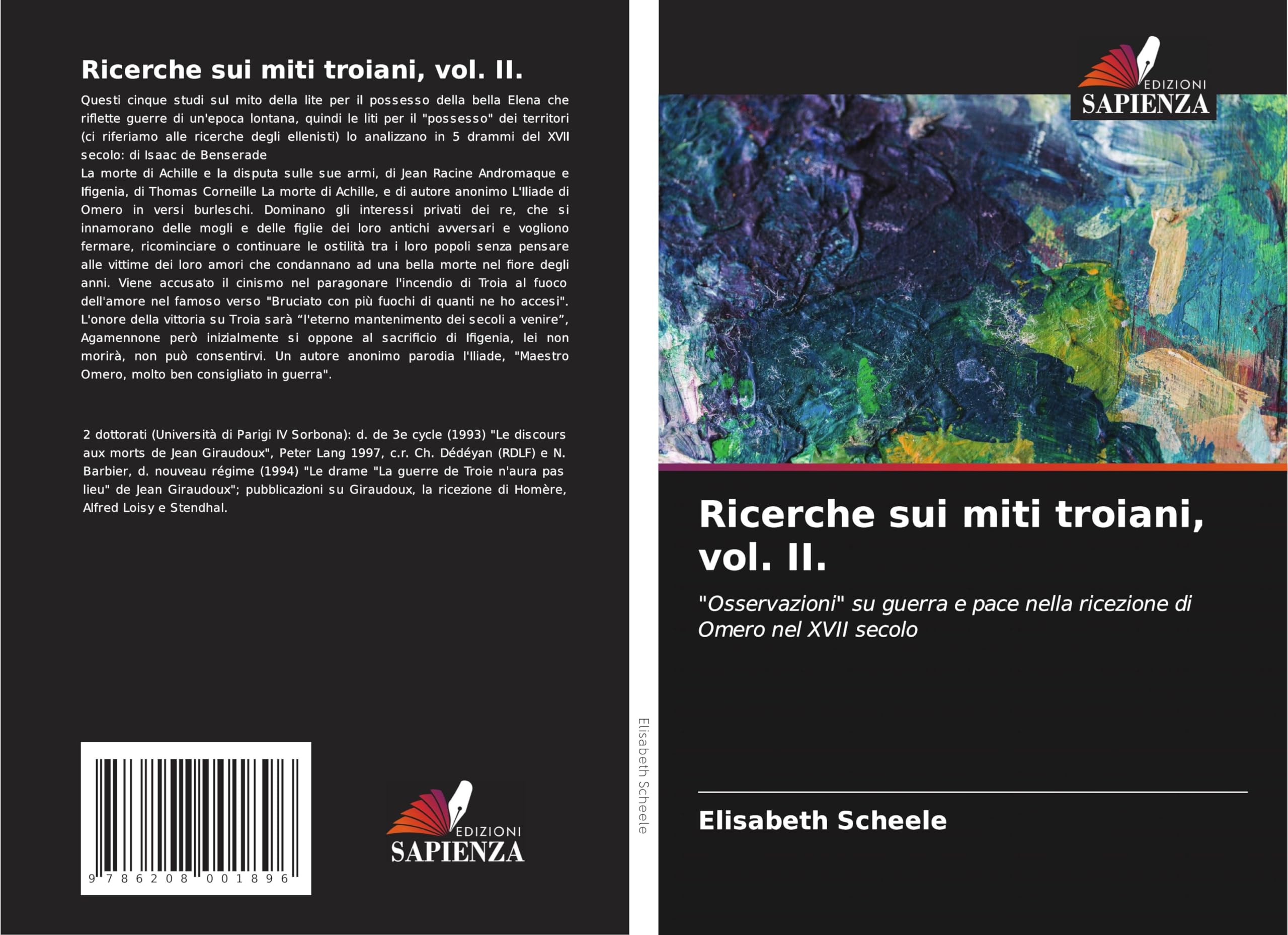 Ricerche sui miti troiani, vol. II.: "Osservazioni" su guerra e pace nella ricezione di Omero nel XVII secolo Books