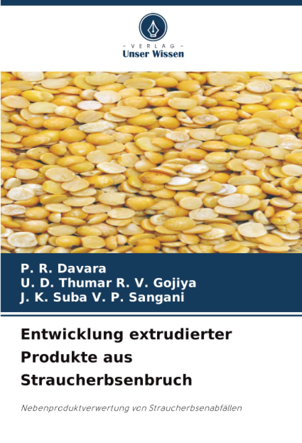 Entwicklung extrudierter Produkte aus Straucherbsenbruch Media & Communication Books