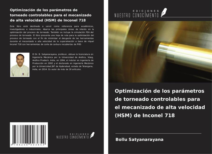 Optimización de los parámetros de torneado controlables para el mecanizado de alta velocidad (HSM) de Inconel 718 Business & Technology
