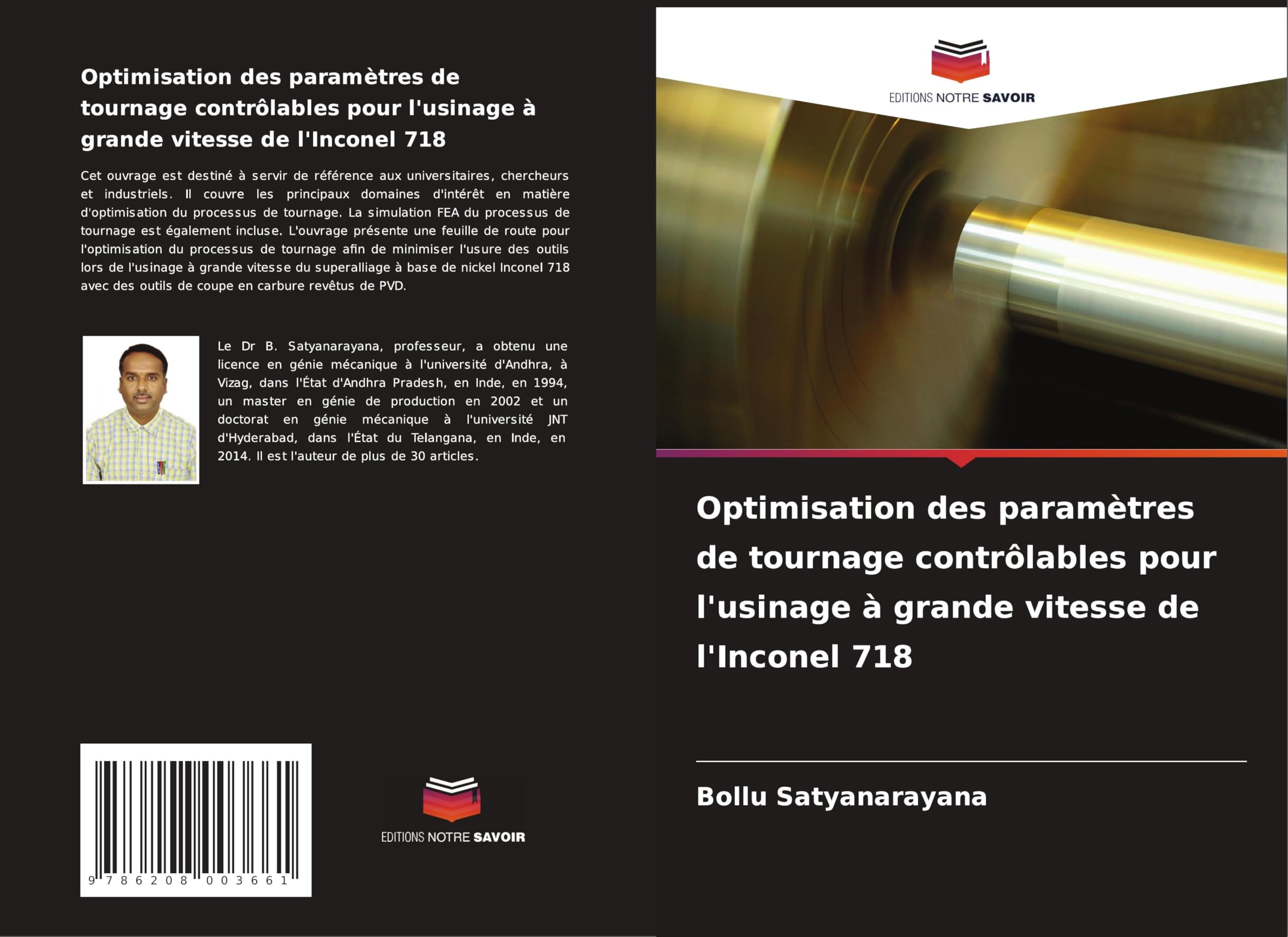 Optimisation des paramètres de tournage contrôlables pour l'usinage à grande vitesse de l'Inconel 718 Business & Technology